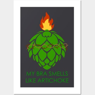 My Bra Smells Like Artichoke Posters and Art